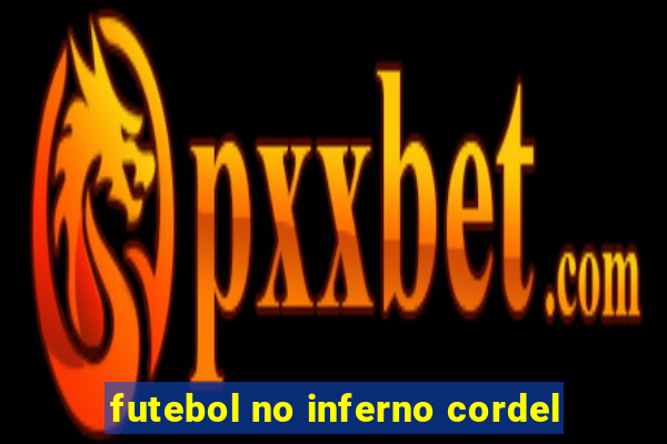 futebol no inferno cordel